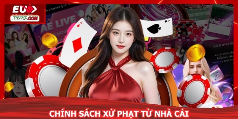 Chính sách xử phạt với hội viên từ nhà cái